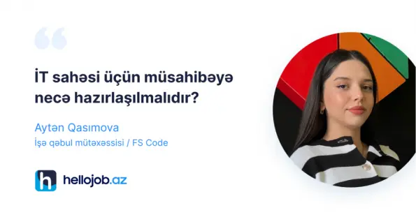 İT sahəsi üçün mütəxəssislər müsahibəyə necə hazırlaşmalıdır?